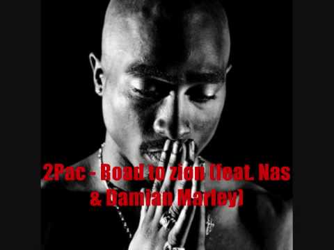 2Pac - Road to zion (feat. Nas & Damian Marley)