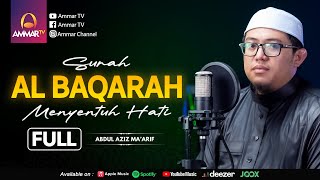 Download lagu SURAT AL BAQARAH FULL | ABDUL AZIZ MA'ARIF | MUROTTAL AL QURAN MENYENTUH HATI #albaqarah #murottal mp3