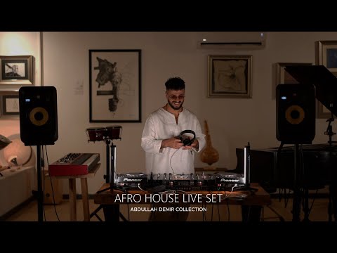 Afro House Live Set ( Abdullah  Demir Collection )