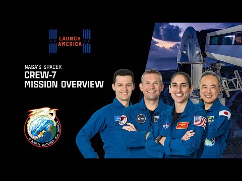 NASA’s SpaceX Crew-7 Mission Overview