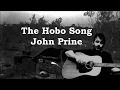 The Hobo Song John Prine with Lyrics