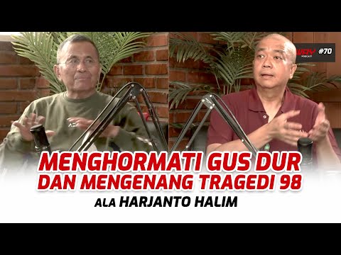 Menghormati Gus Dur & Kenang Tragedi 98 ala Harjanto Halim