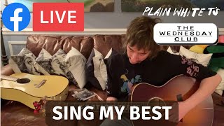 &#39;Sing My Best&#39; Acoustic Version (Plain White T&#39;s Facebook Live - march 24, 2021)