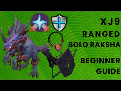 XJ9's Solo Raksha Ranged Guide - Beginner friendly/Soul split + defender Camping