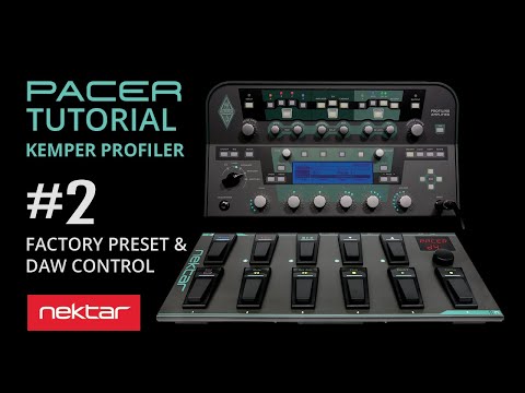 2.Pacer Factory Preset & DAW Control - Kemper Profiler MIDI Remote Control - Nektar Pacer Tutorial