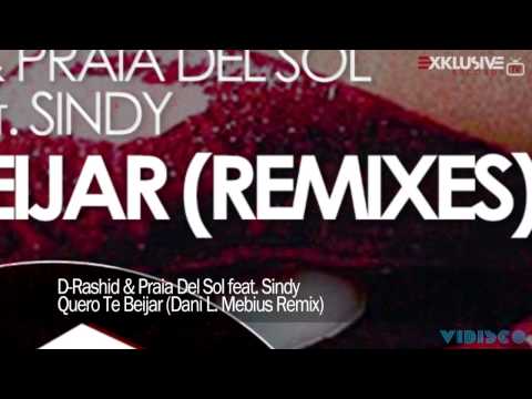 D-Rashid & Praia Del Sol Feat. Sindy - Quero Te Beijar (Dani L. Mebius Remix)