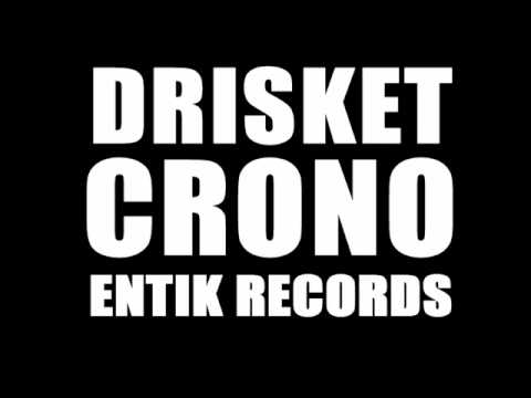 Drisket - Crono (Inédito 2011 - Entik Records Promo)