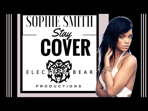 Rhianna - Stay Cover // Electric Bear Productions