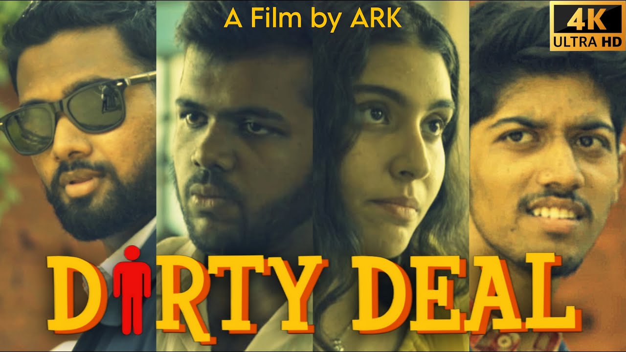 DIRTY DEAL | Short Film | Written & Directed by Ahmed Raza Kazi | Priya | Govind | Aakash | Manav
