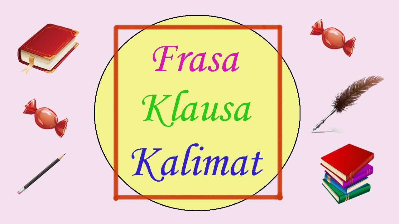 Perbedaan Frasa, Klausa, dan Kalimat #belajardirumahaja