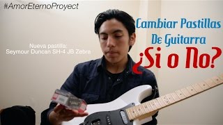 Cambiar Pastillas Guitarra... || Mi Experiencia