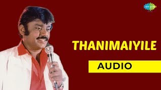 Thanimaiyile Audio Song  Sattam Oru Iruttarai  Vij