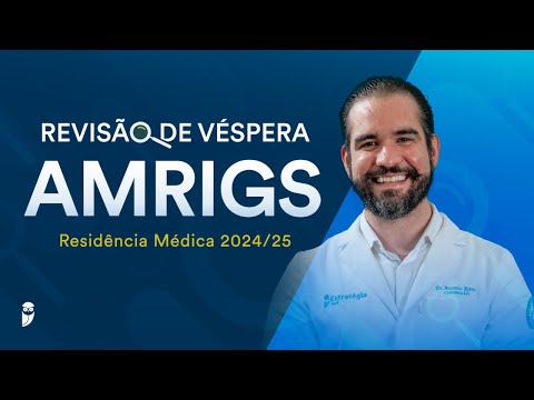 Revisão de Véspera AMRIGS Residência Médica 2024/25