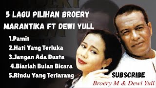 Download lagu BROERY MARANTIKA FT DEWI YULL TEMBANG KENANGAN LAGU PILIHAN TERBAIK SEPANJANG MASA  mp3