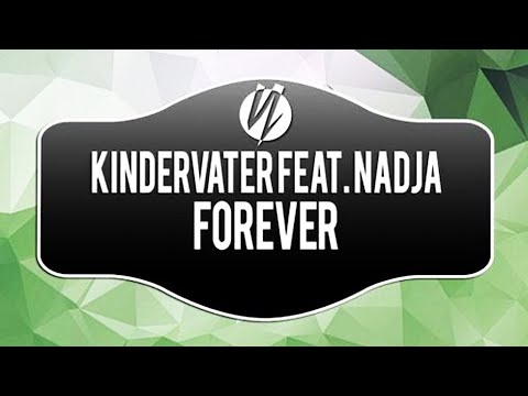 Kindervater feat. Nadja - Forever (Alex K Mix)