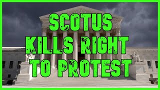 BREAKING: Supreme Court ABOLISHES Free Protest In Rubicon Crossing Moment | The Kyle Kulinski Show