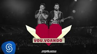 Jorge e Mateus - Vou Voando