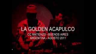 La Golden Acapulco - CC Matienzo - AGOSTO 2011