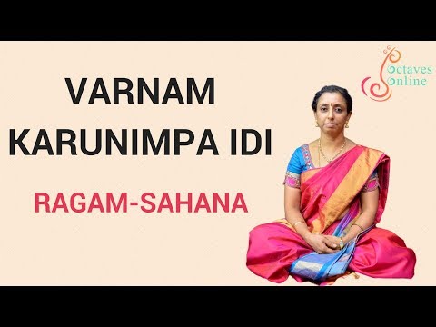 Varnam : Karunimpa idi manchi -Ragam : Sahana ( Sing along )