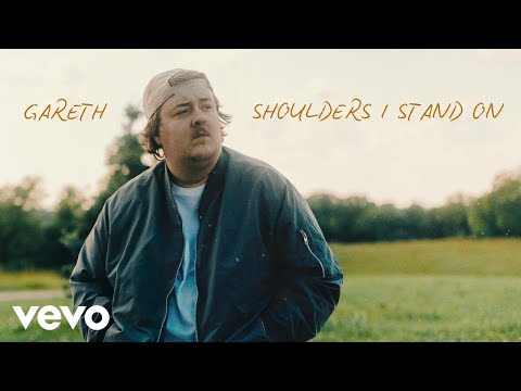 Gareth - Shoulders I Stand On (Official)