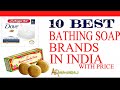 Top 10 Best Bathing Soap Brands In India Best Bathing Soap In India With Price