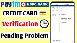 Paytm HDFC credit card verification in progress Probelm Solved | credit card document verification