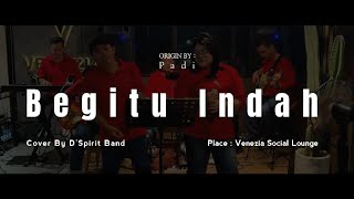 Begitu Indah - Cover by D’Spirit Band