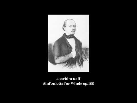 Joseph Joachim Raff - Sinfonietta for Winds op.188