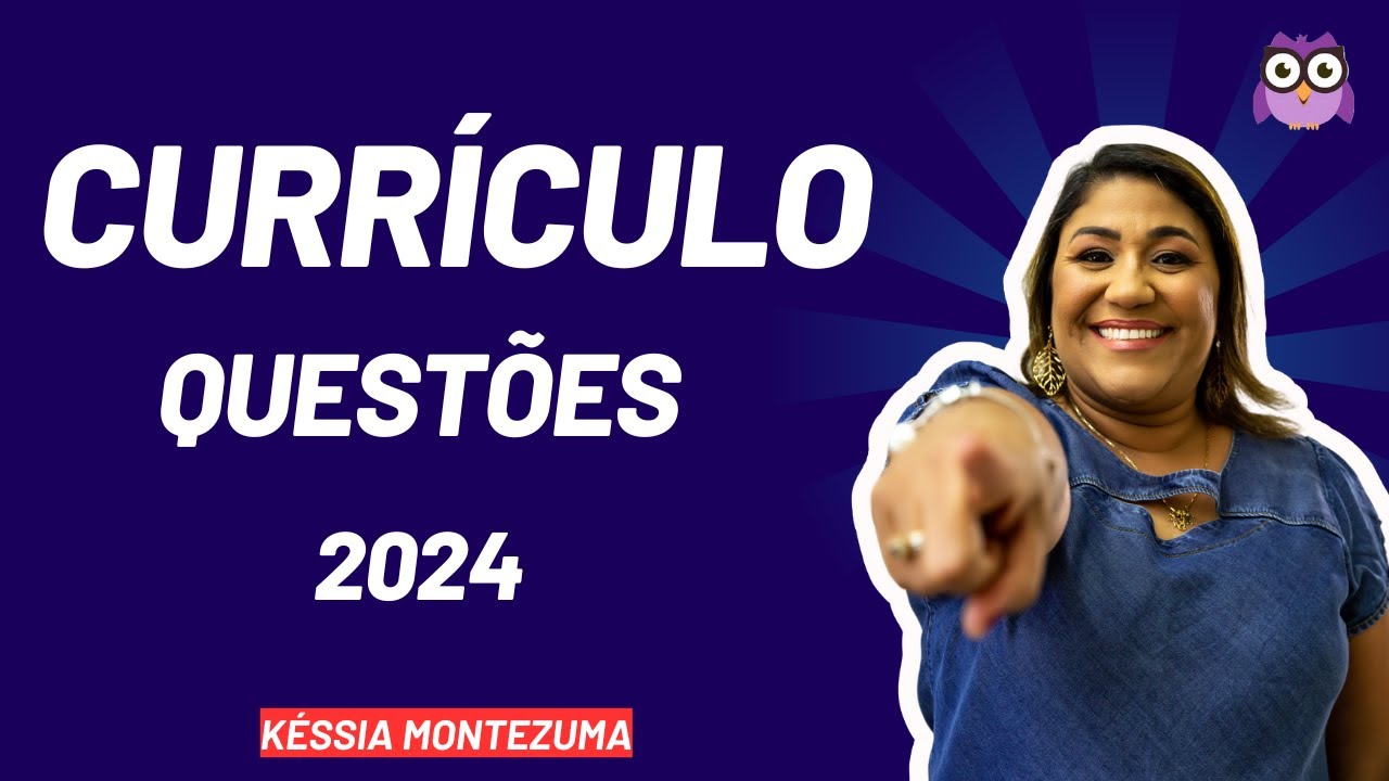 CURRÍCULO - QUESTÕES 2024