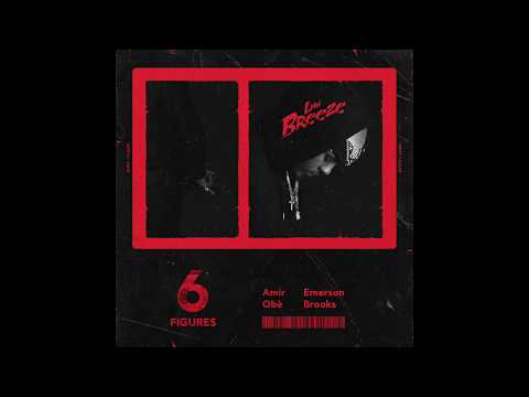 Luu Breeze - 6 Figures ft. Amir Obè & Emerson Brooks