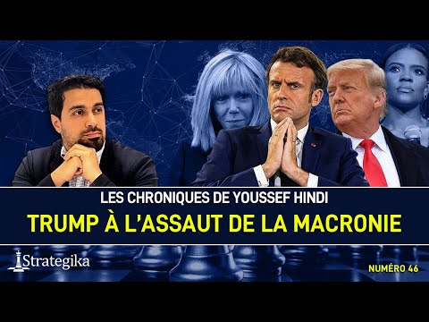 Trump à l’assaut de la Macronie - Youssef Hindi #46