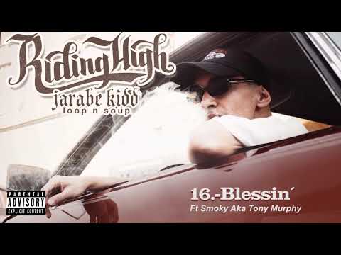 16.- Jarabe Kidd - Blessin' Ft Smoky  (Prod. Jamgle)