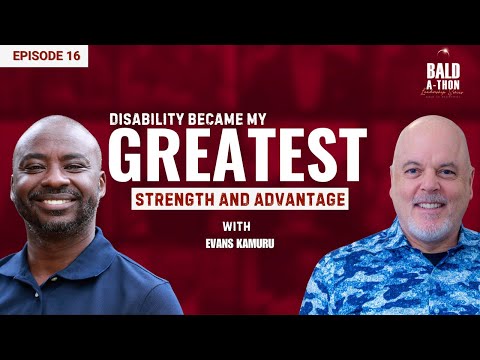Leading with Disability, Faith & Love | Bald A Thon Ep. 16