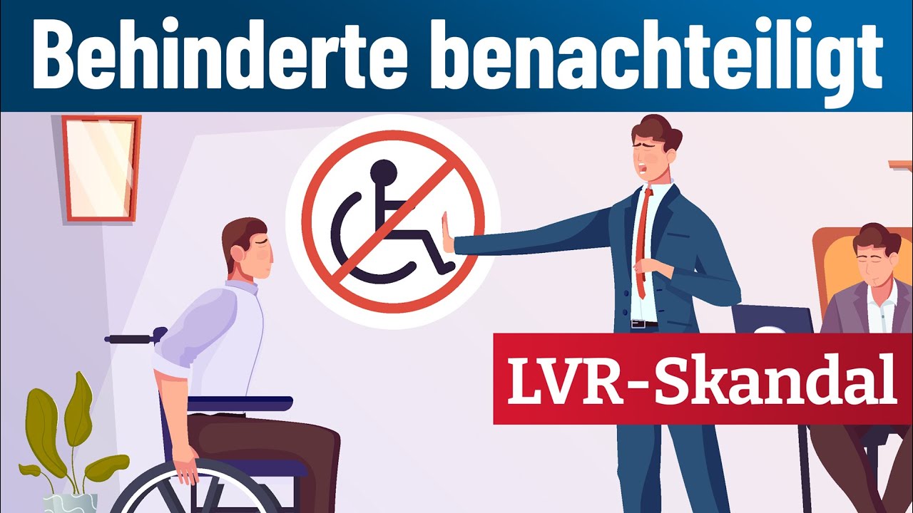 LVR-Skandal: Schwerbehinderte benachteiligt – Flüchtlinge bevorzugt behandelt!