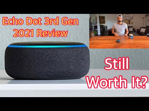 Echo Dot 3rd Gen Unboxing and Review 2021 | Still Worth It?