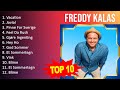 F R E D D Y K A L A S 2023 MIX Top 10 Best Songs Greatest Hits Full Album