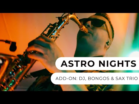 Astro Nights - DJ, Bongos & Sax Add-On