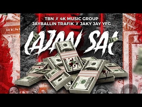 LAJAN SAL - TBN x 4k Music Group x Jay Ballin Trafik x Jaky Jay YFG (Official Audio)