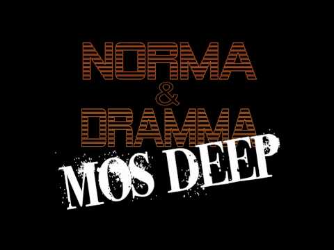 Norma & Dramma - mos deep