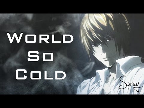 Death Note - [AMV] - World So Cold ~