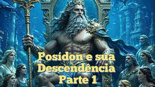 Posídon e Descendência: Éolo, Tritão, Rodes, Aetusa, Cimopoléia, Bentesicima, Herófila, Despoina. 