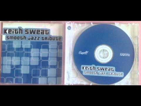 Keith Sweat Smooth Jazz Tribute - Right And A Wrong Way