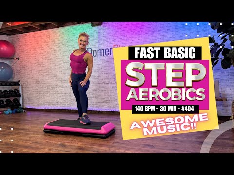 30 MIN - FAST BASIC CARDIO STEP AEROBICS WORKOUT - #404 - 140 BPM