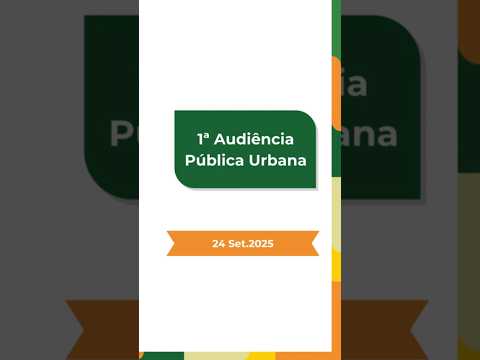 1ª Audiência Pública Urbana - 24.09.2025
