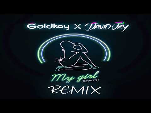 Goldkay ft David Jay - My Girl Remix (Audio Slide)