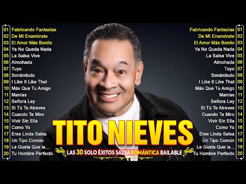 Tito Nieves Mix Salsa Romantica 2025 - Las 30 Mejores Canciones De Tito Nieves - Salsa Para Bailar