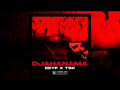 SEYF - Djahanama feat TSK