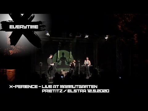 09 Everytime / X-Perience ~ Live at Mammutgarten (Prietitz / Elstra 12-09-2020)