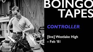 Controller (Live) – Oingo Boingo | Westlake High 1981