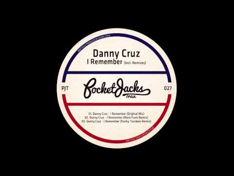 Danny Cruz - I Remember (Funky Trunkers Remix)